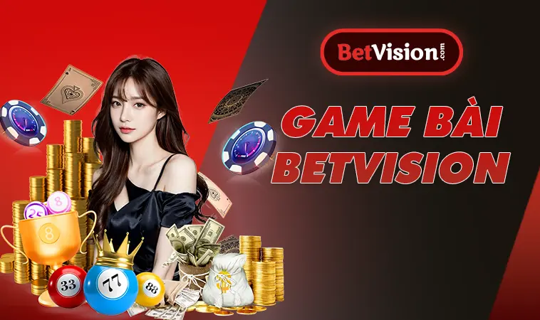 BETVISION - NHÀ CÁI BETVISION CÁ CƯỢC ĐỈNH CAO DÀNH CHO BẠN - Betvision Gtjpqp 24 Game bài BETVISION đa dạng thể loại nơi người chơi tìm đến nhiều nhất!
