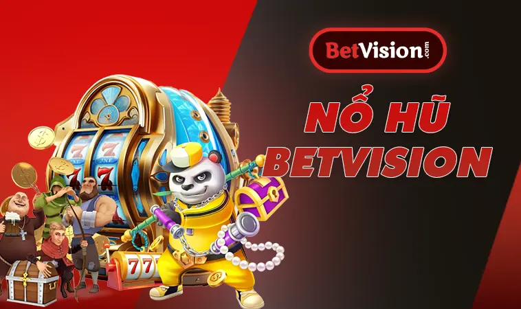 BETVISION - NHÀ CÁI BETVISION CÁ CƯỢC ĐỈNH CAO DÀNH CHO BẠN - Betvision Gtjpqp 25 BetVision – Nhà Cái Bet Vision Cá Cược Đỉnh Cao Dành Cho Bạn